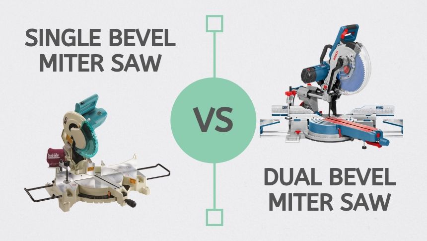 Single Vs Dual Bevel Miter Saw – Which Miter Saw To Buy